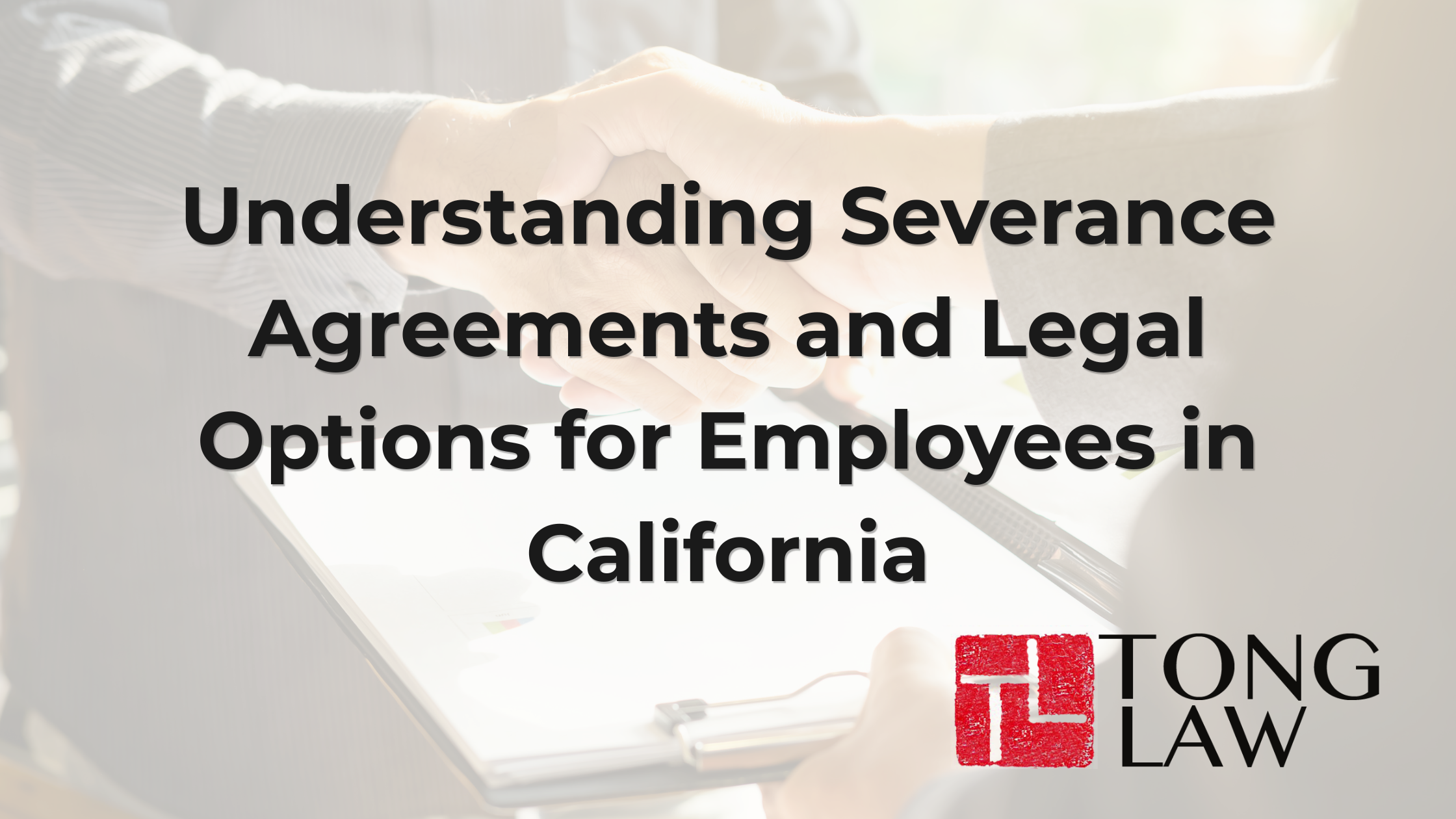 Understanding Severance Agreements and Legal Options for Employees in California