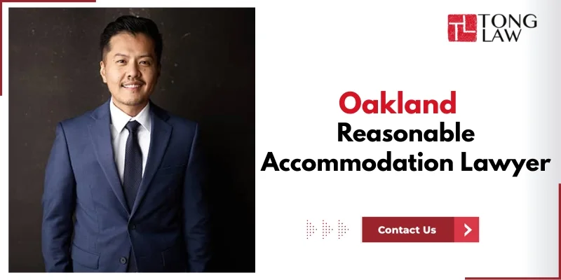 Experienced Oakland Reasonable Accommodation Lawyer