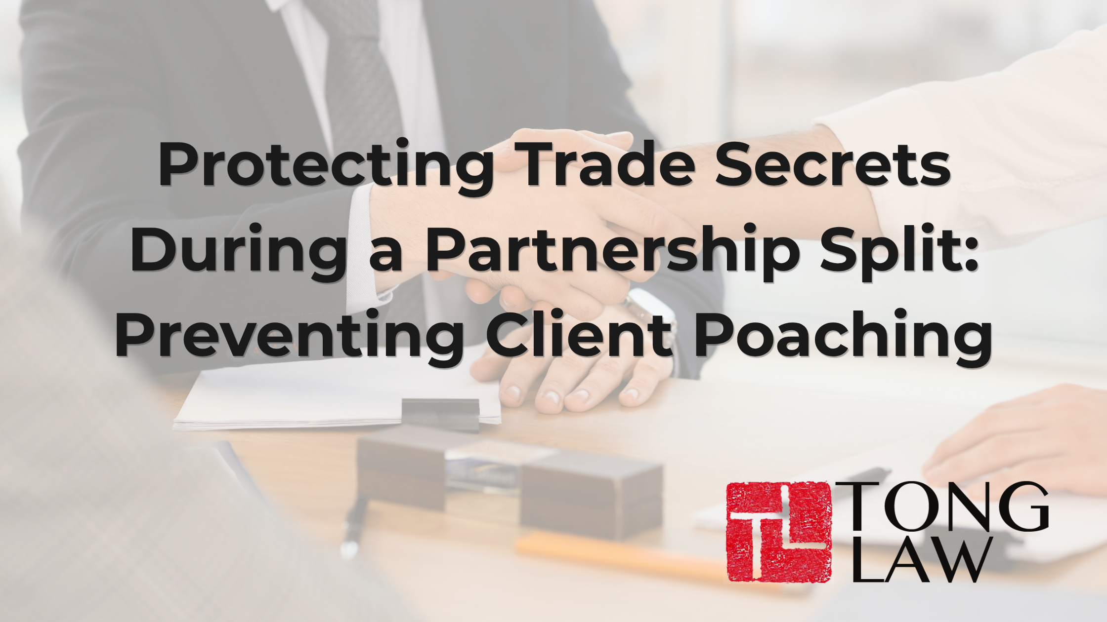 Protecting Trade Secrets During a Partnership Split: Preventing Client Poaching